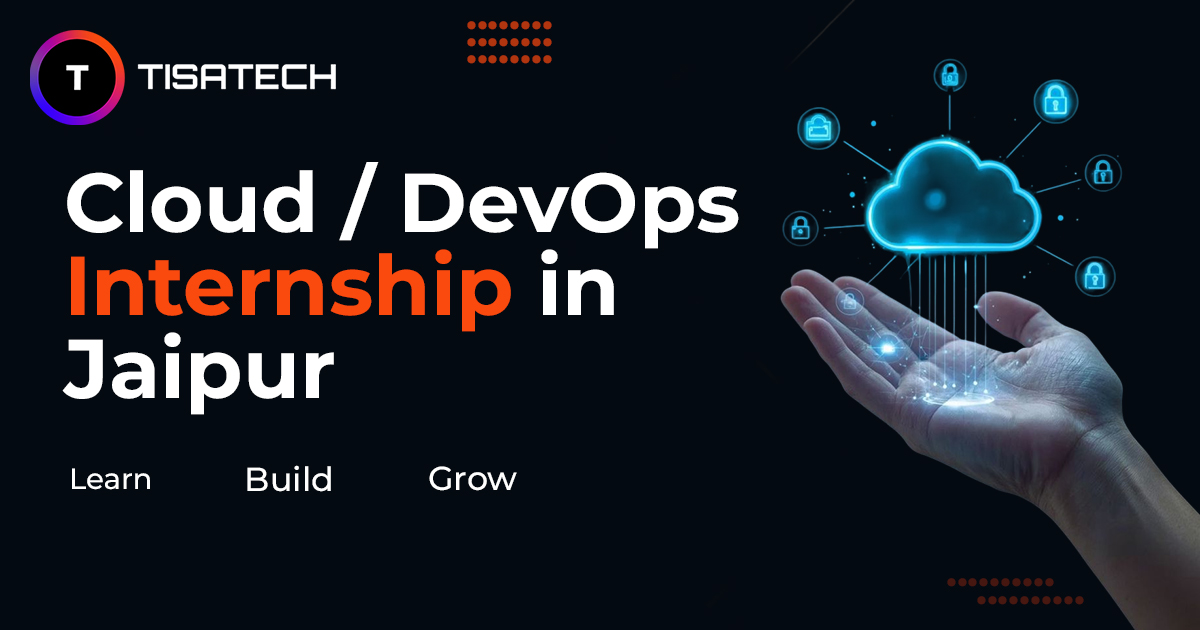 Cloud DevOps Internship in Jaipur with Certificate | TISA-TECH