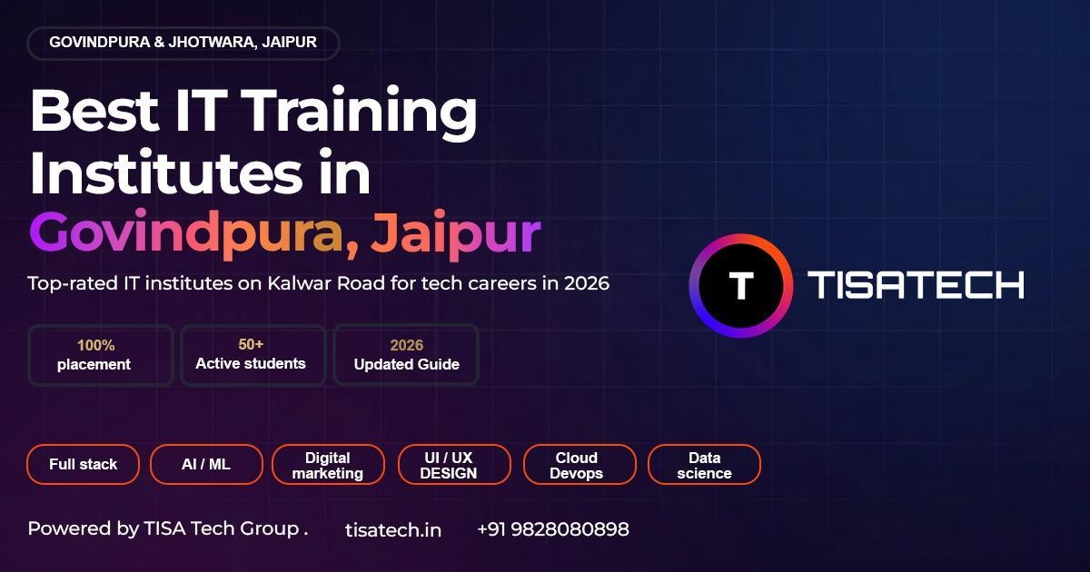 best IT training institutes in Govindpura Jaipur TISA Tech courses full stack AI ML UI UX digital marketing