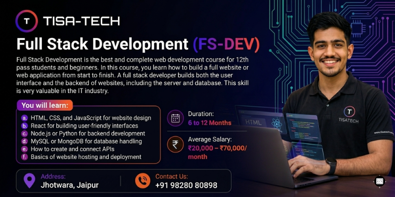 Full Stack Development course for 12th pass students with React, Node.js, APIs, MongoDB, and web development training at TISA-TECH Jaipur