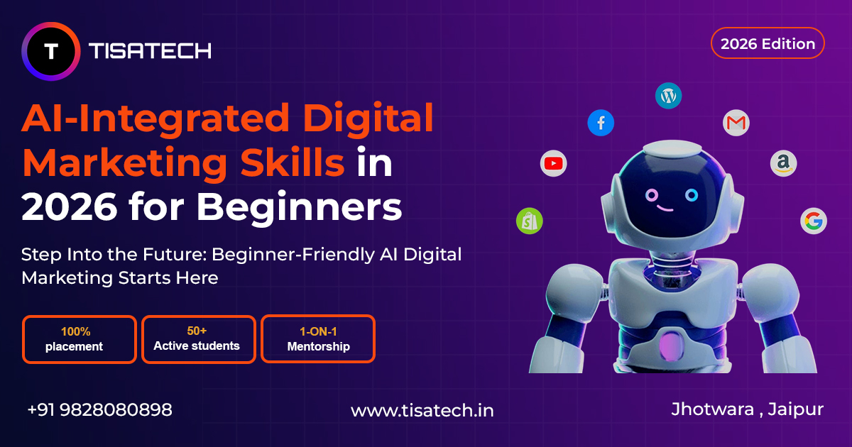 TISA-TECH AI-Integrated Digital Marketing Course 2026 for Beginners in Jhotwara Jaipur