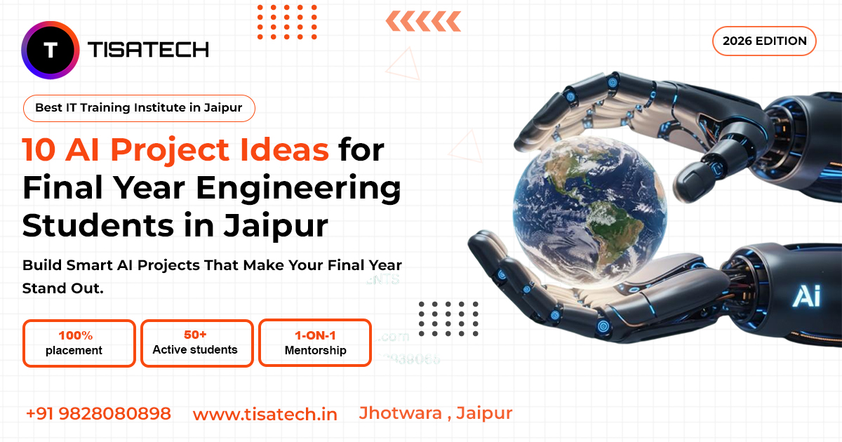10 AI project ideas for final year engineering students in Jaipur by TISA-TECH