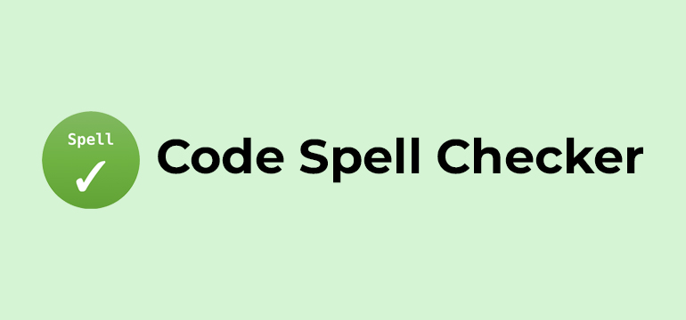 Code Spell Checker logo with a green circle containing the word Spell and a white checkmark, next to bold black text reading Code Spell Checker on a light mint green background