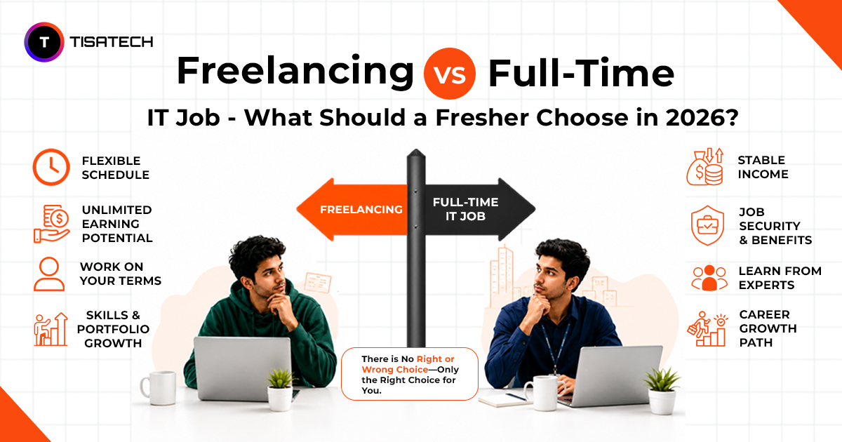 Comparison between freelancing and full-time IT jobs for freshers in 2026, highlighting flexibility, income, job security, and career growth.