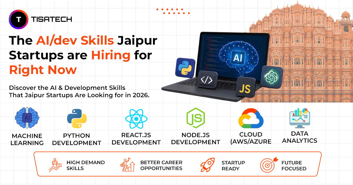 The AI Development Skills Jaipur Startups Are Hiring For Right Now | AI Skills in Jaipur | TISA-TECH