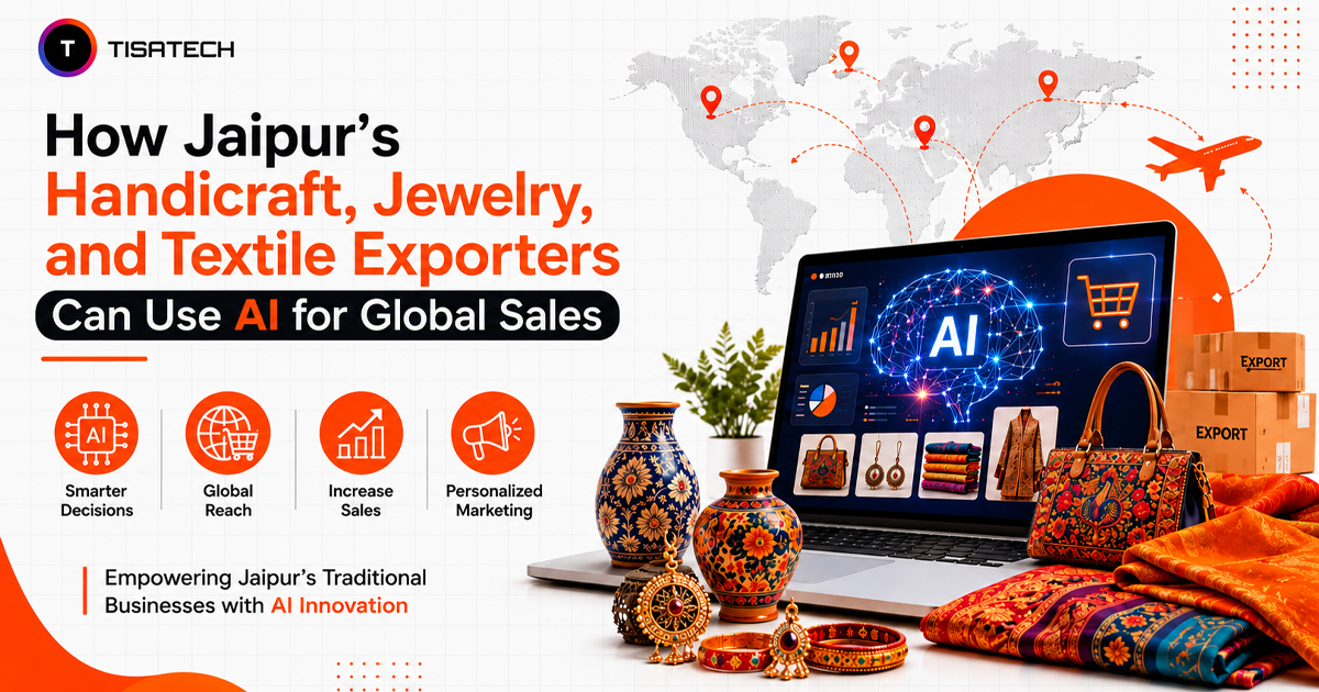 Jaipur handicraft, jewelry, and textile exporters using AI to improve global sales, marketing, reach, and business decisions.