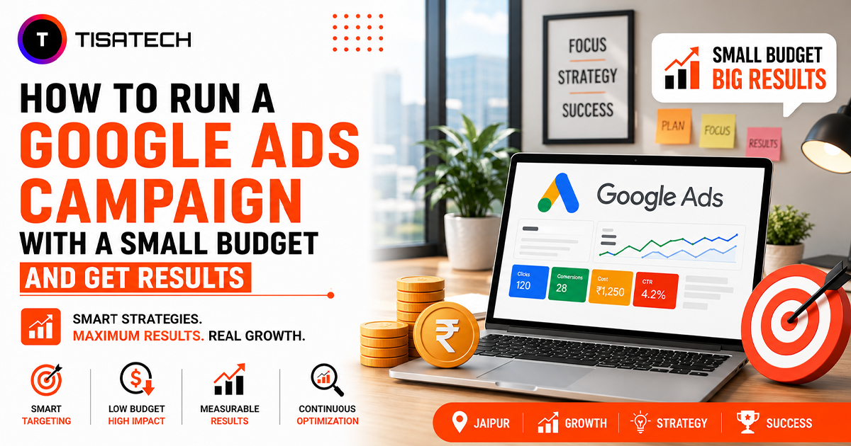 Google Ads campaign with a small budget and smart strategies